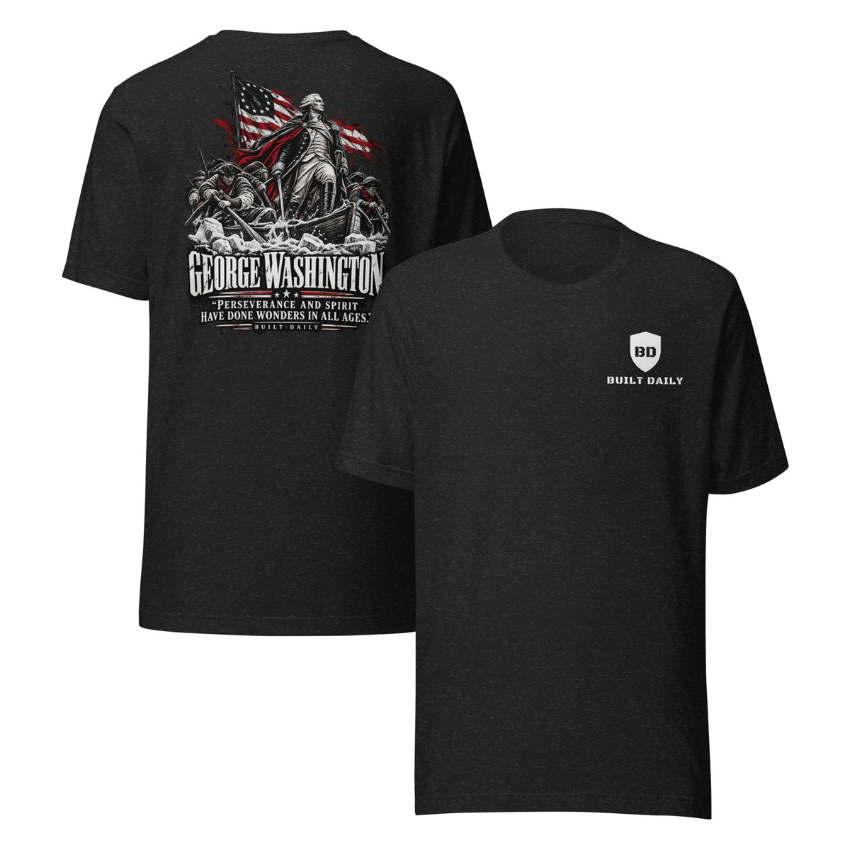 Black Built Daily tee with the Washington 'Perseverance and spirit have done wonders in all ages' design, front and back